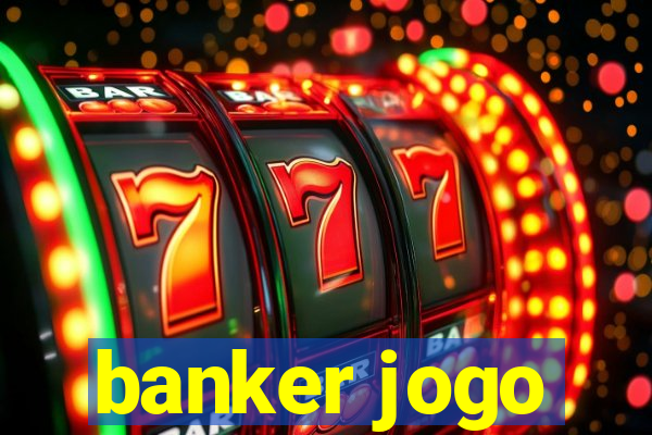 banker jogo