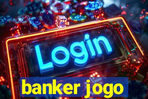 banker jogo