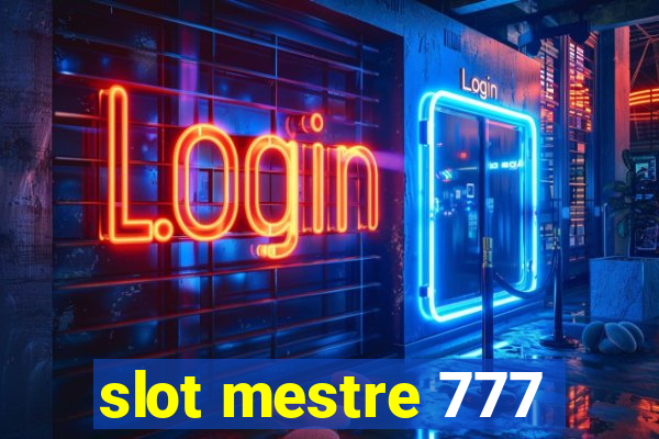 slot mestre 777