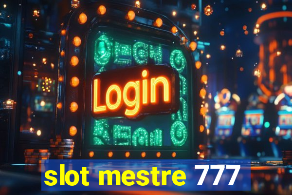 slot mestre 777