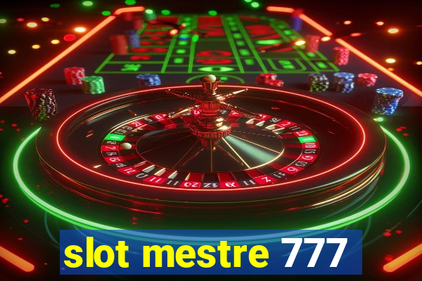 slot mestre 777