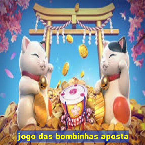 jogo das bombinhas aposta