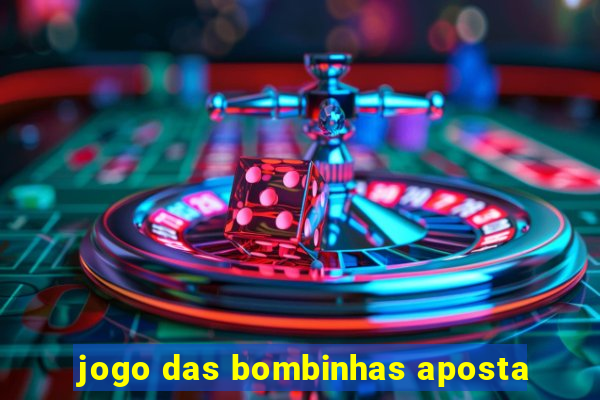 jogo das bombinhas aposta