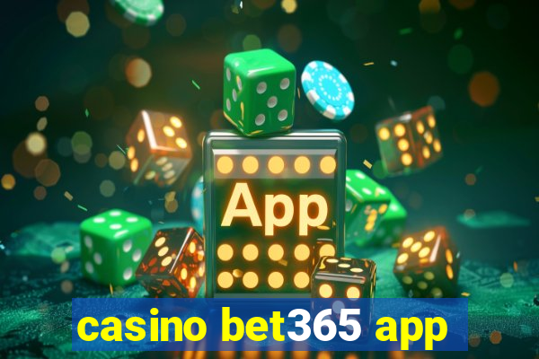 casino bet365 app