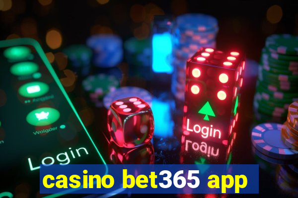 casino bet365 app