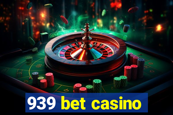 939 bet casino