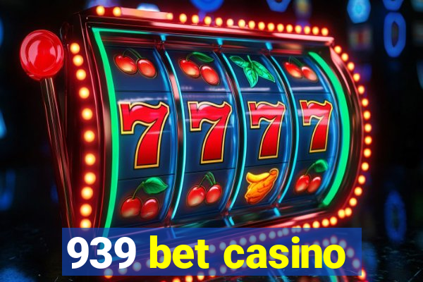 939 bet casino