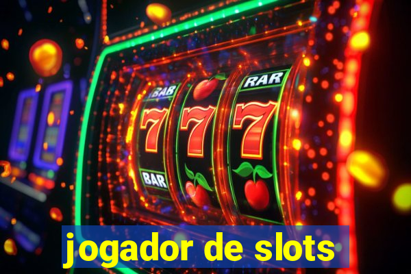 jogador de slots