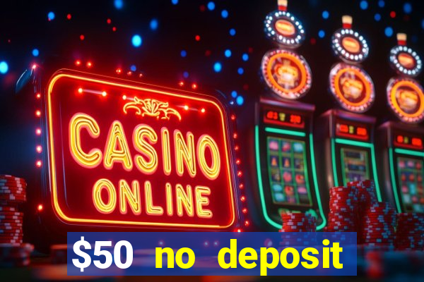 $50 no deposit bonus casino