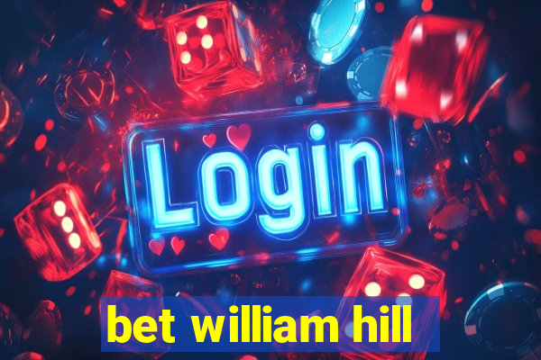 bet william hill