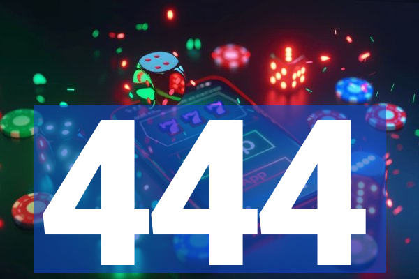 444