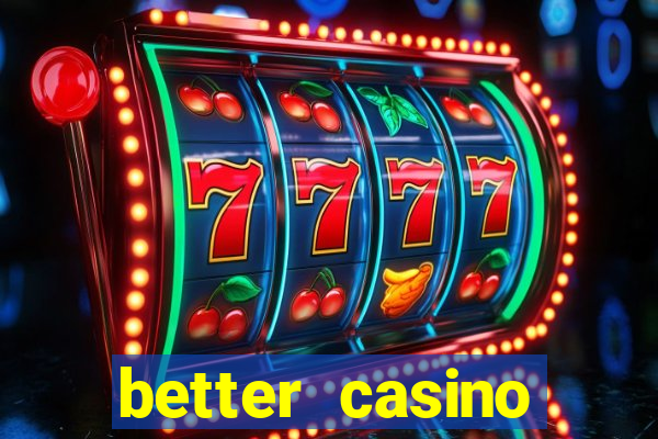 better casino carlinhos maia