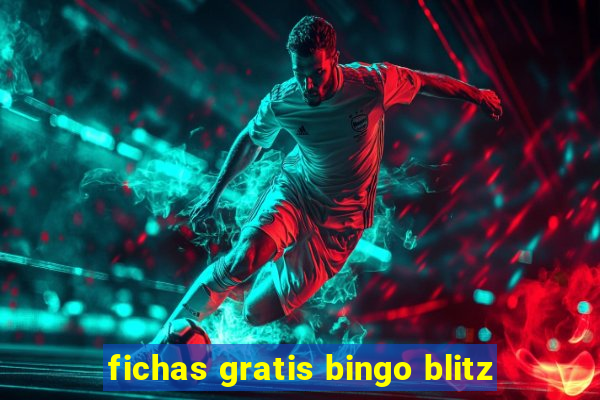 fichas gratis bingo blitz