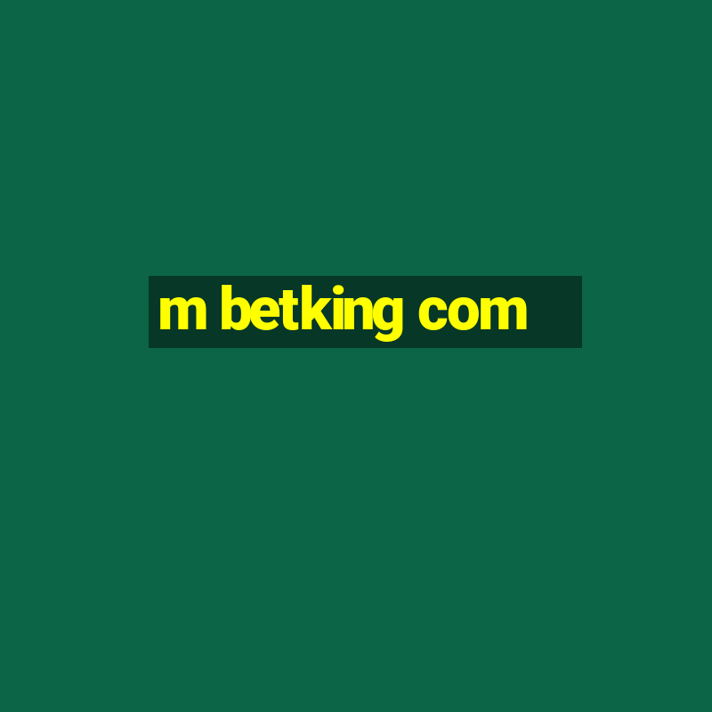 m betking com