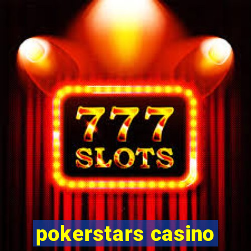 pokerstars casino