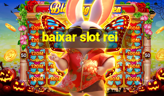 baixar slot rei