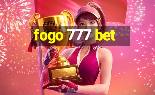 fogo 777 bet