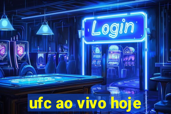 ufc ao vivo hoje