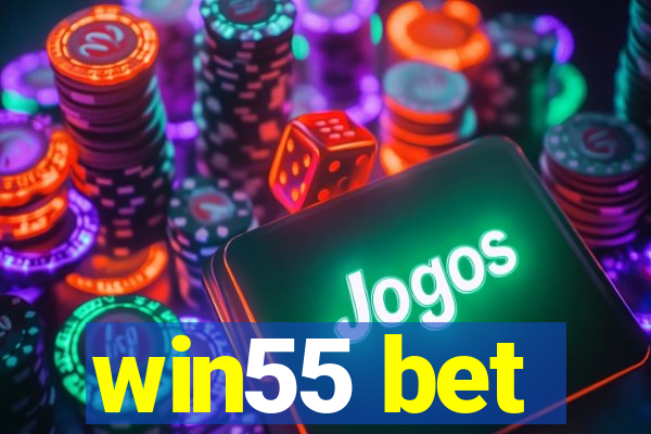 win55 bet