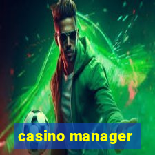 casino manager