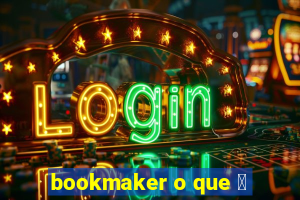 bookmaker o que 茅