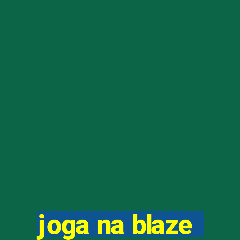 joga na blaze