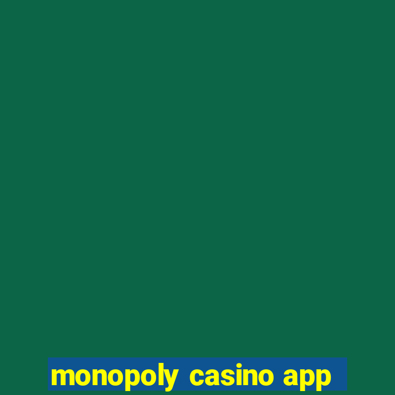 monopoly casino app