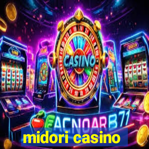 midori casino