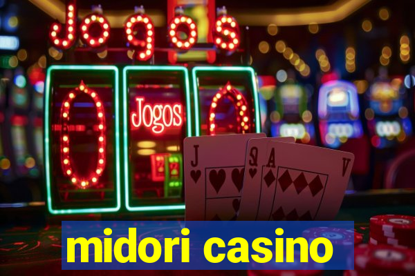 midori casino