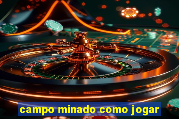 campo minado como jogar