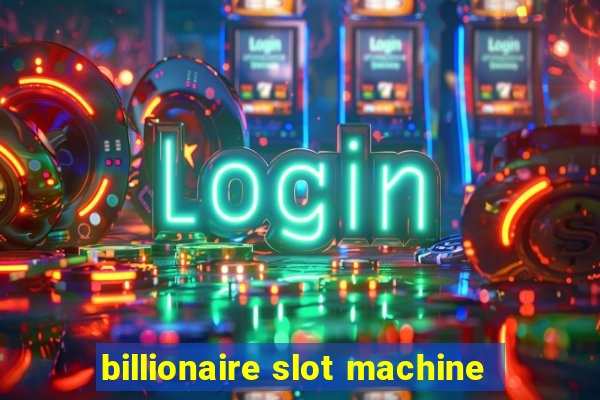 billionaire slot machine