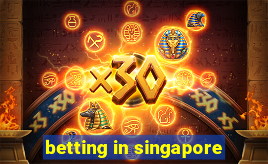 betting in singapore