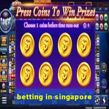 betting in singapore