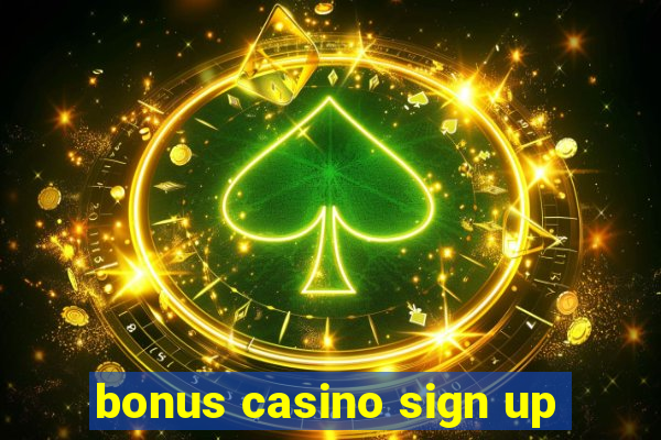 bonus casino sign up