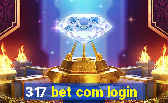 317 bet com login