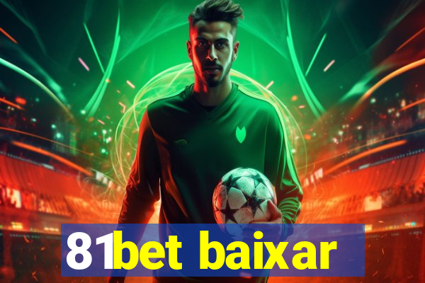 81bet baixar