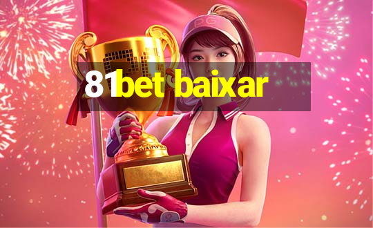 81bet baixar