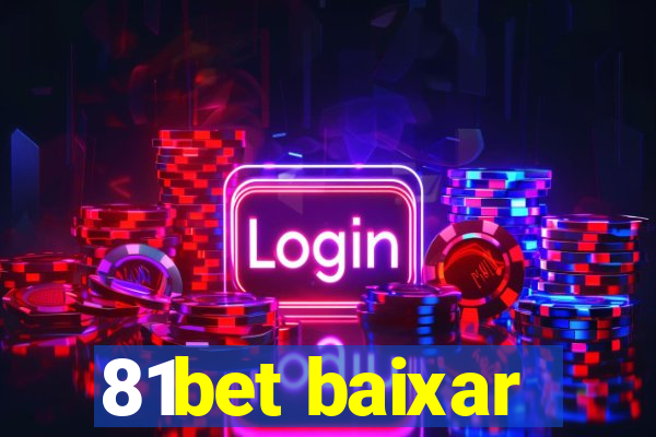 81bet baixar