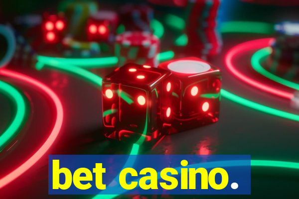 bet casino.