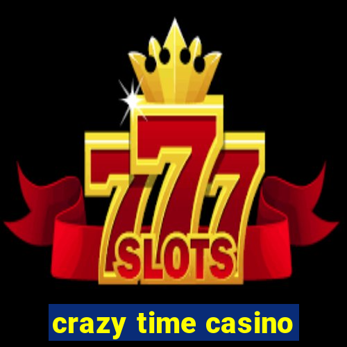 crazy time casino