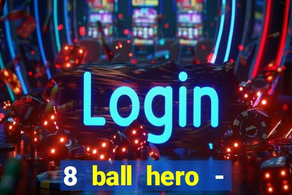 8 ball hero - jogo de bilhar