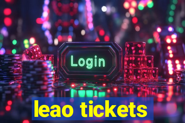 leao tickets