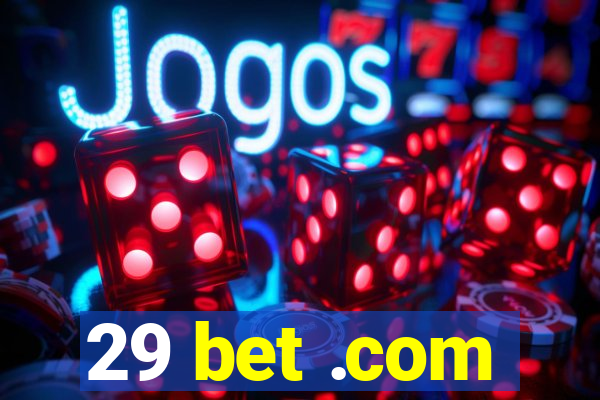 29 bet .com