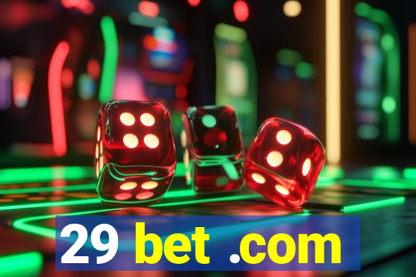 29 bet .com