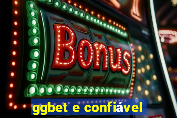 ggbet e confiável