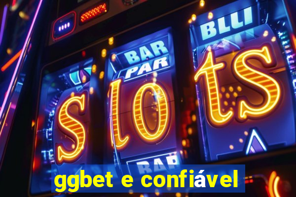 ggbet e confiável