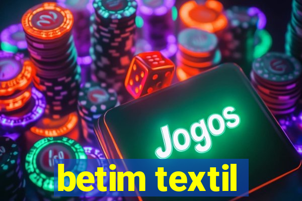 betim textil