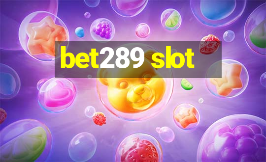 bet289 slot