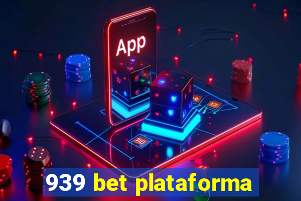 939 bet plataforma