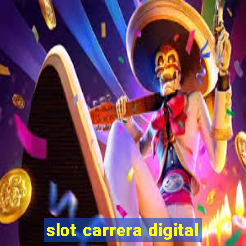 slot carrera digital